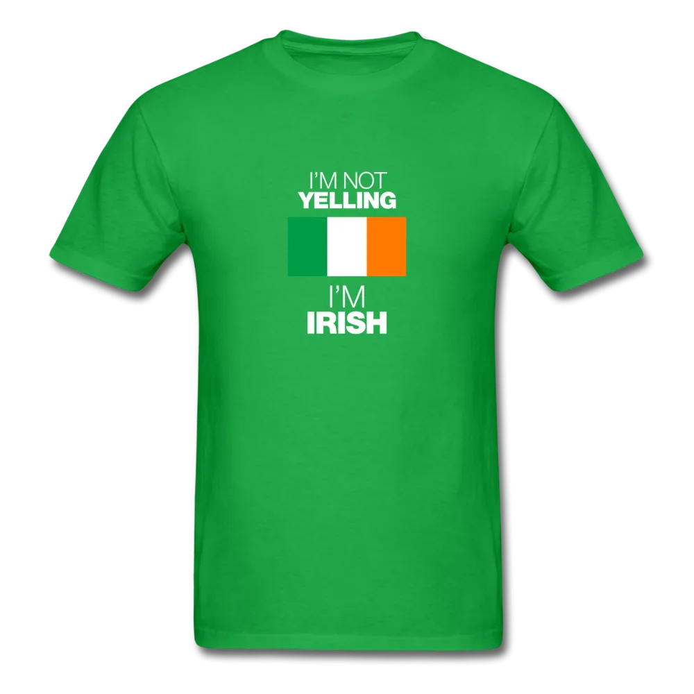 I'm Not Yelling I'm Irish Men's T-Shirt