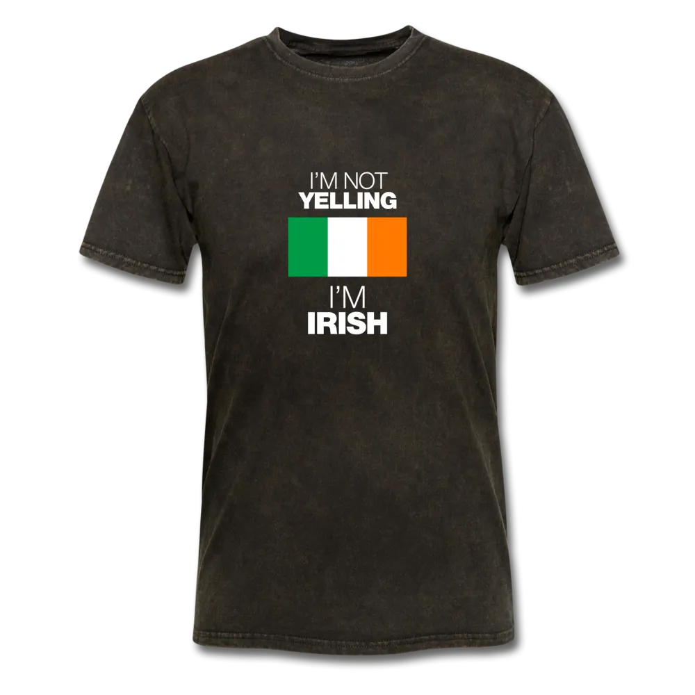 I'm Not Yelling I'm Irish Men's T-Shirt