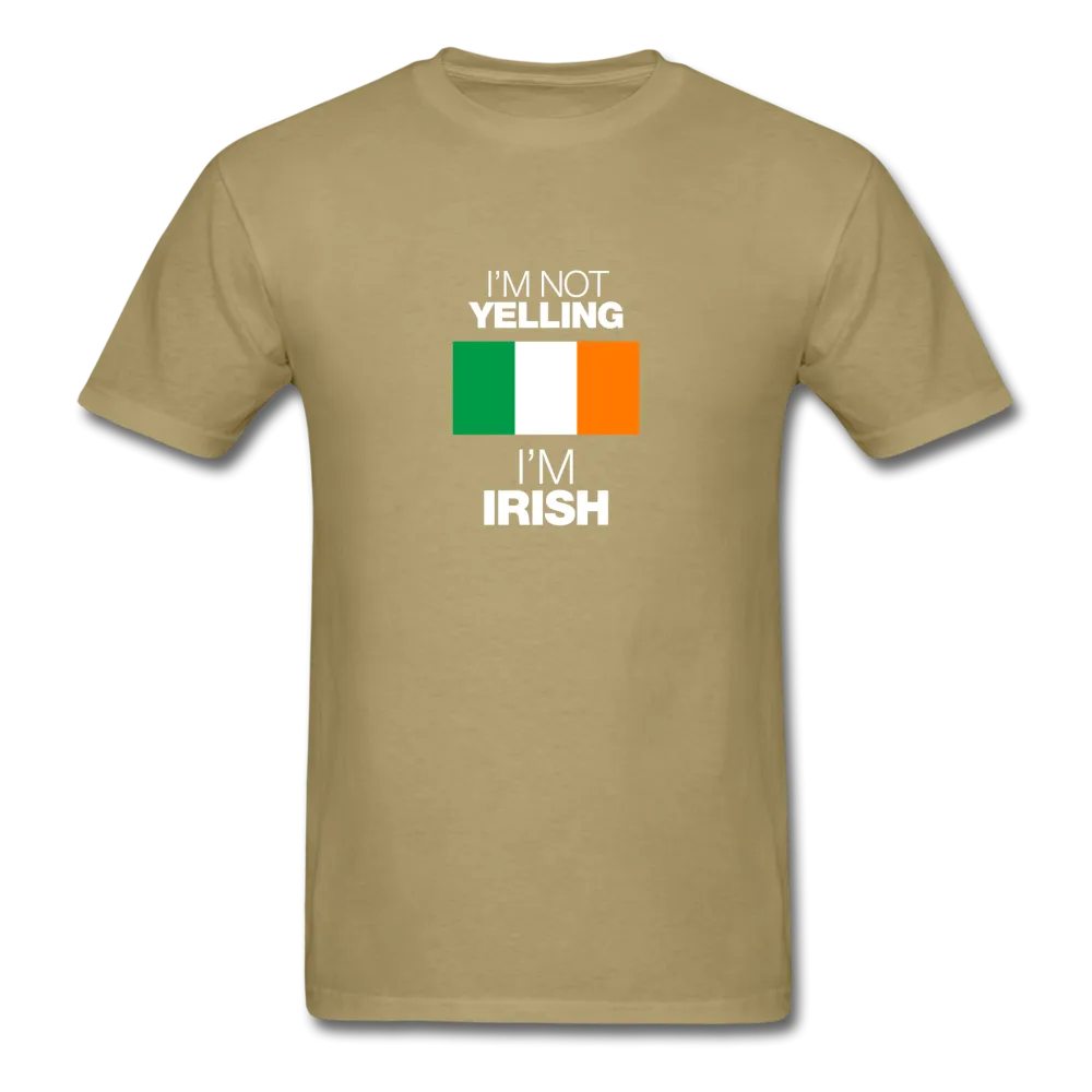 I'm Not Yelling I'm Irish Men's T-Shirt