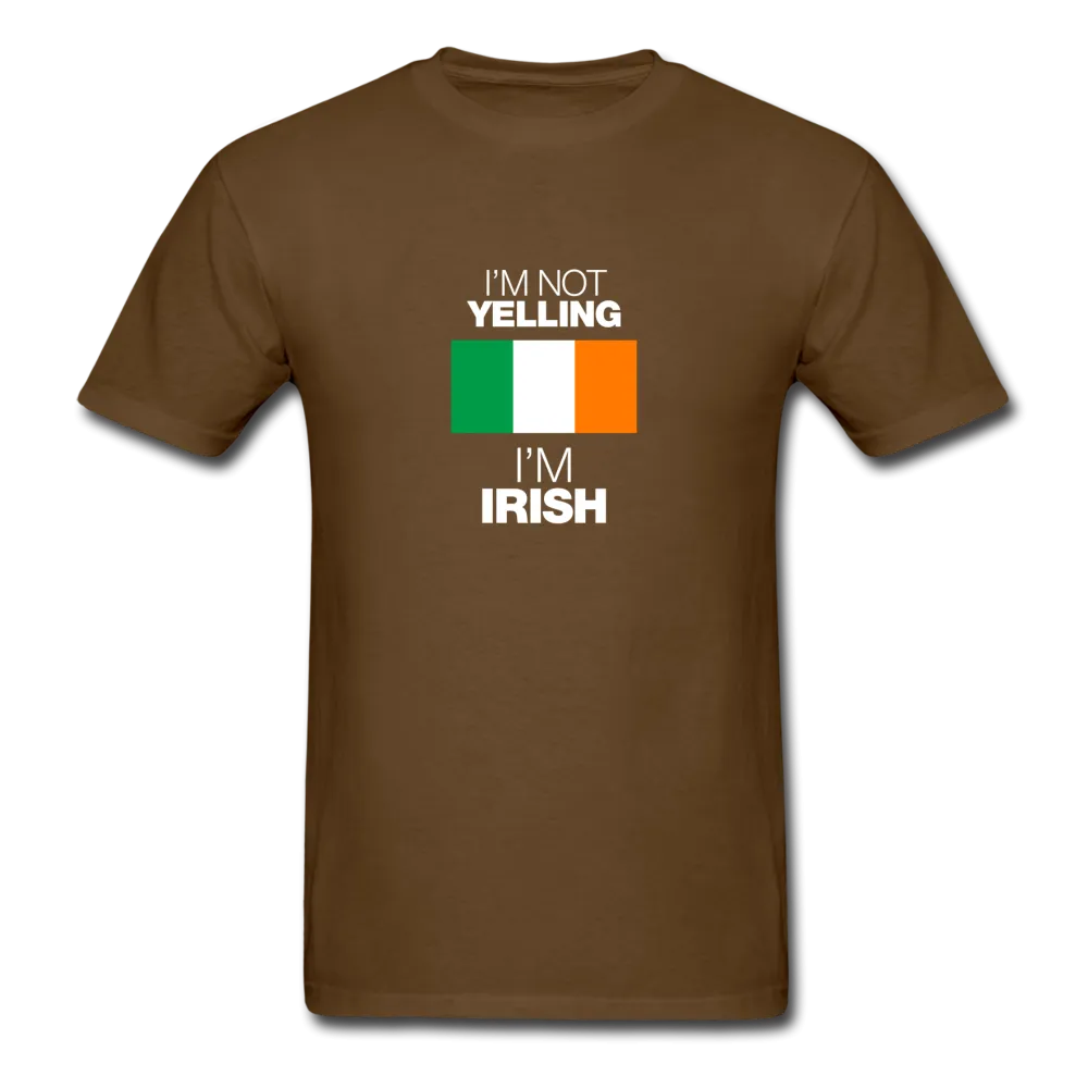 I'm Not Yelling I'm Irish Men's T-Shirt