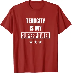 Tenacity Is My Superpower Positive Motivational Quote T-Shirt, Small, Blue